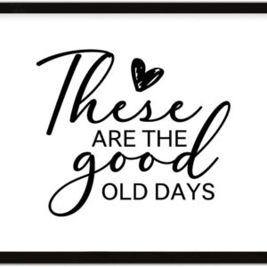 COCOKEN These are The Good Old Days Heart Wooden Plaque with Frame, Elegant Inspirational Quotes Sign Wood Framed, 16" x 20" Printed Hanging Wall Art Decor for Home Bedroom Living Room Farmhouse