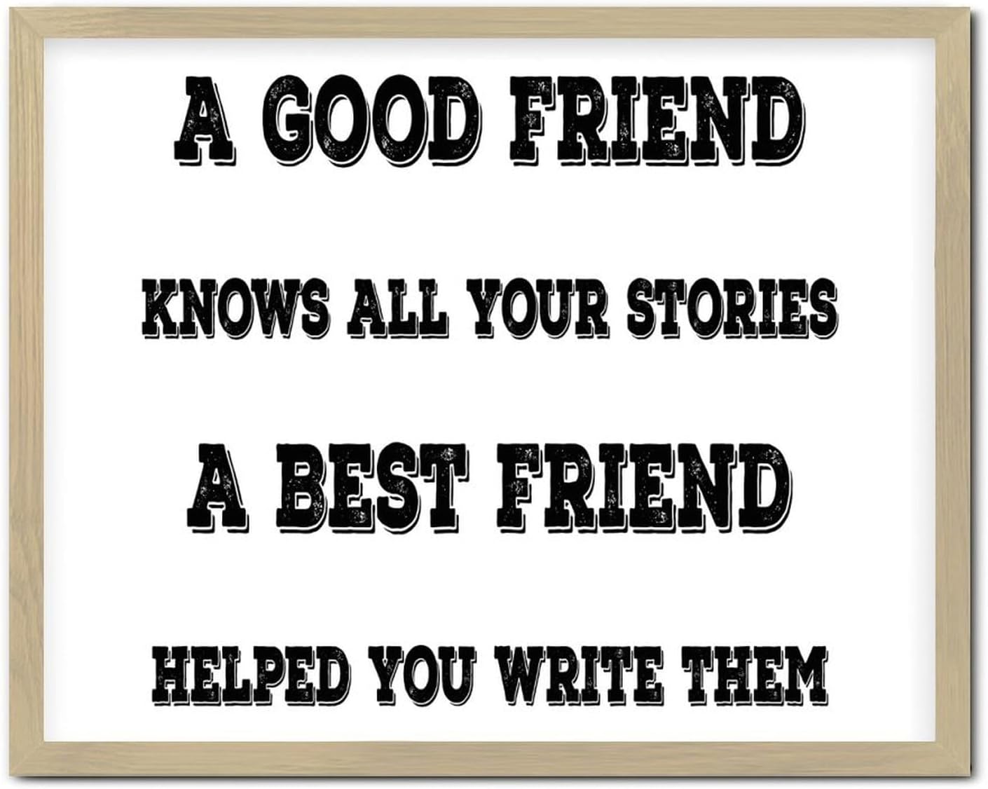 Farmhouse Wood Framed Wall Decor Sign A Good Friend Knows All Your Stories A Best Friend Home Decor for Outdoor Word Quotes Decorative Wooden Signs Rustic Dinning Room Wall Decor Sign Gift 16x20in - Image 2