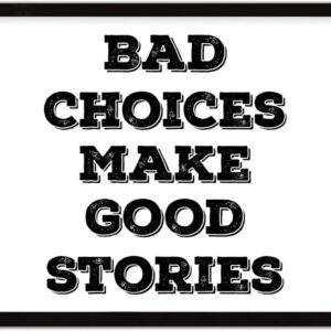 Hanging Framed Artwork Decoration Wooden Plaque Sign Bad Choices Make Good Stories Retro Wall Art Wood Plaque Sign 16x20 Inch Wooden Hanging Signs Home Decor for Room Front Porch