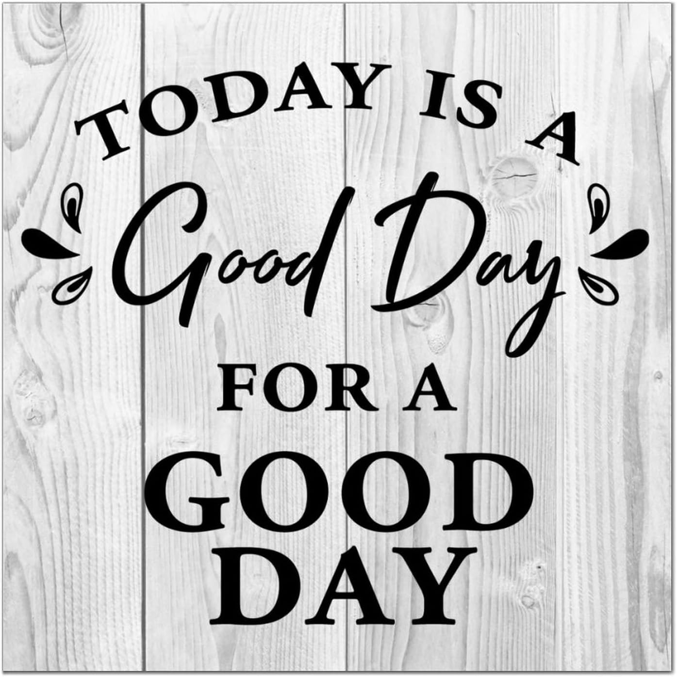Today is A Good Day for A Good Day Wood Signs with Quotes Positive Home Decor Farmhouse Wooden Wall Plaque Hanging Sign for Wall Office Kids Room Decor 16x16