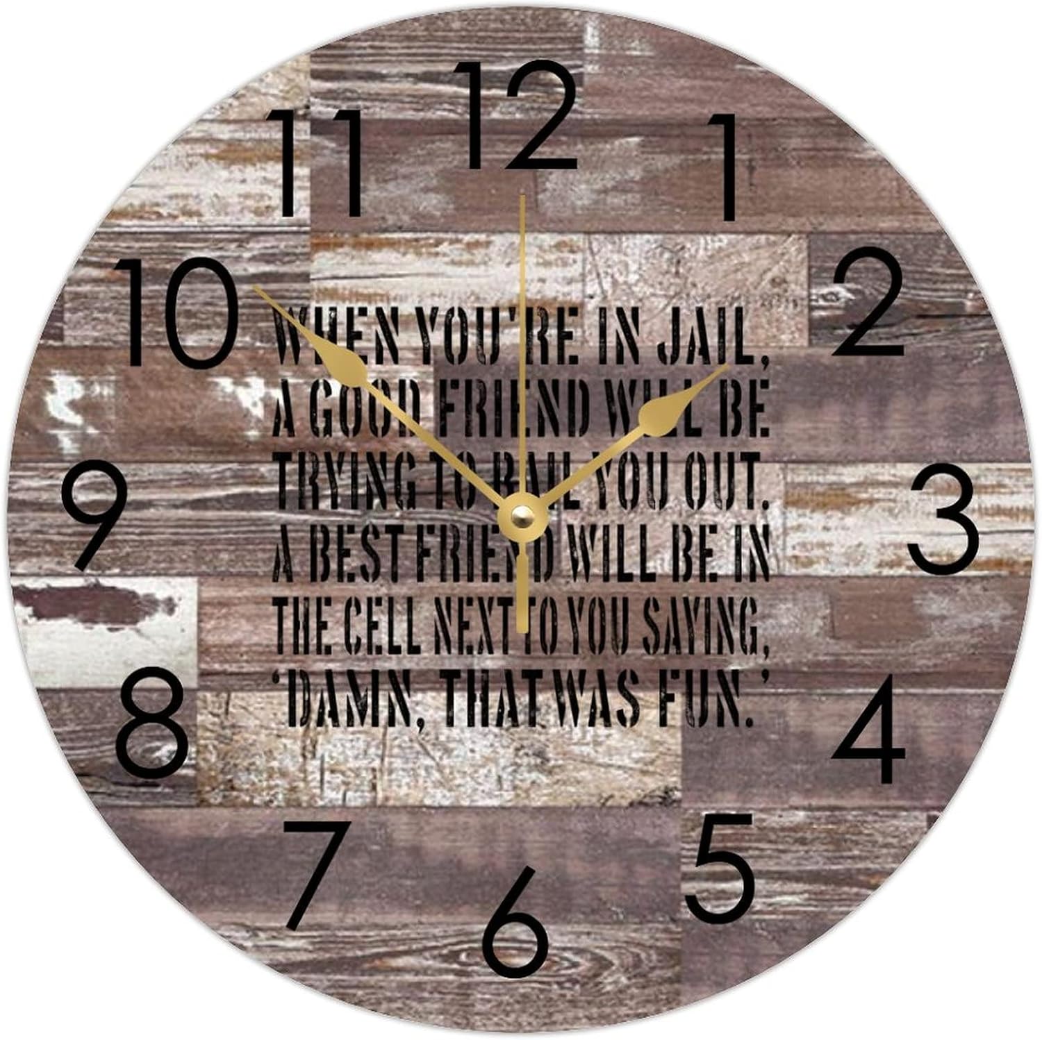 Wooden Round Wall Clock When You're in Jail, A Good Friend Will Be Trying to Ball You Out Clock Mate Gift Birthday Clock Quartz Battery Operated Home Decor for Kitchen Bedroom 15"x15"